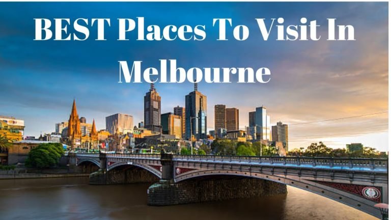 Best Places To Visit In Melbourne