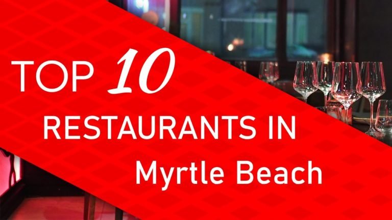 Top 10 best Restaurants in Myrtle Beach, South Carolina