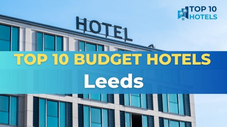 Top 10 Budget Hotels in Leeds