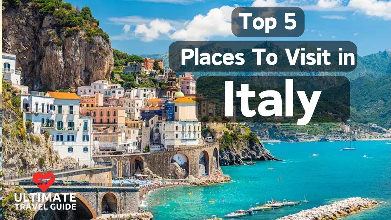 Top 5 Must Visit Places in Italy | Ultimate Travel Guide - Travelcave